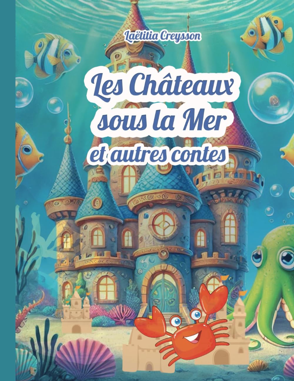 

Les châteaux sous la mer: et autres contes (French Edition)