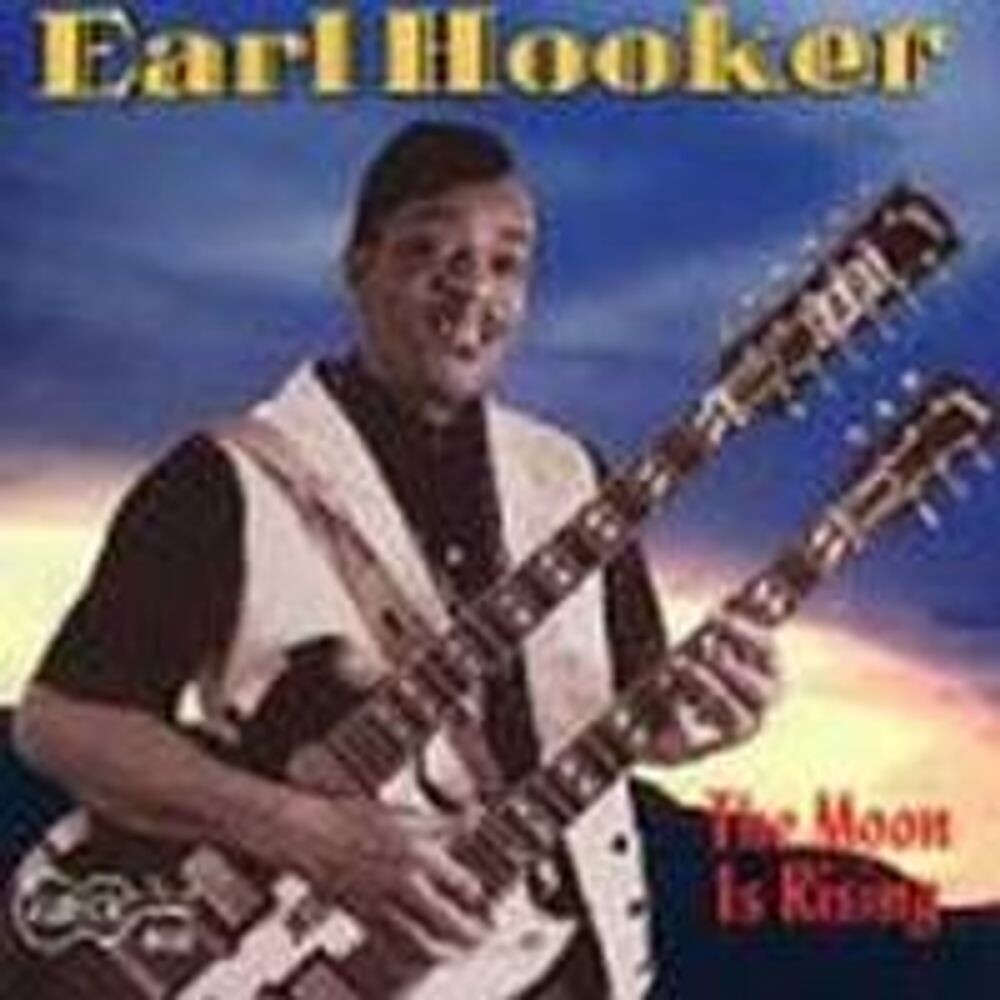 

Диск CD The Moon Is Rising - Earl Hooker