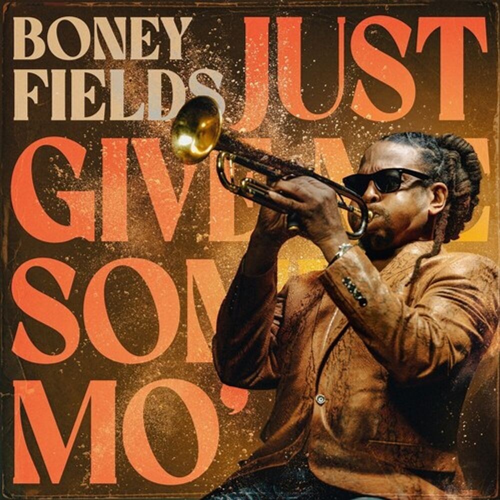 

Виниловая пластинка LP Just Give Me Some Mo' - Boney Fields