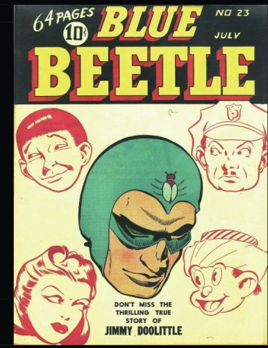 

Blue Beetle #23: Golden Age Superhero Comic 1943 (CreateSpace Independent Publishing Platform)