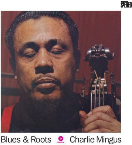 

Виниловая пластинка Mingus, Charles: Blues & Roots