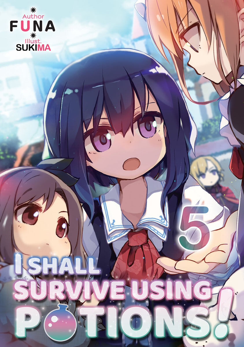

Новелла I Shall Survive Using Potions! Novel Volume 5