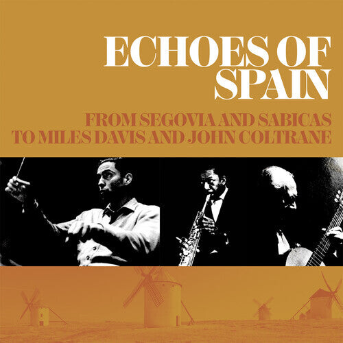 

CD диск Echoes of Spain: From Segovia & Sabicas to Miles: Echoes of Spain: From Segovia and Sabicas to Miles Davis and John Coltrane / Various