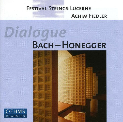 

CD диск Bach / Honegger / Fiedler / Festiv Strings Lucerne: Dialogue