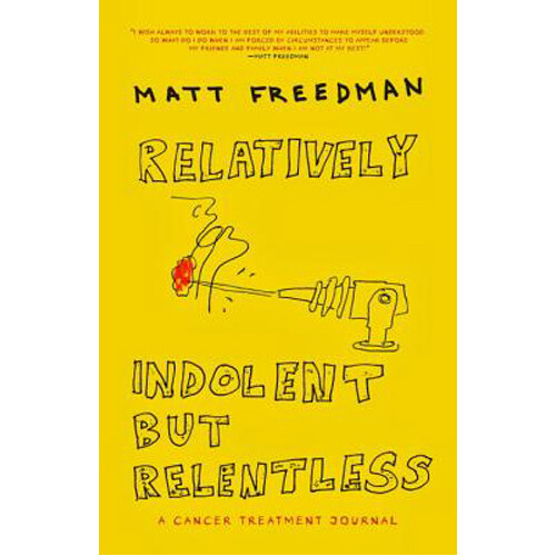 

Книга Relatively Indolent But Relentless (Hardback)