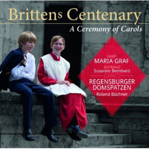 

CD диск Britten / Graf / Bernhard: Ceremony of Carols: Brittens Centenary