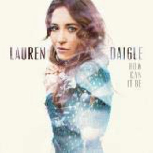 

CD диск Daigle, Lauren: How Can It Be