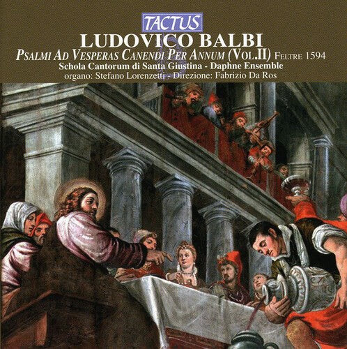 

CD диск Balbi / Daphne Ensemble / Lorenzetti / Da Ros: Psalms for Singing Vespers Through the Year 2