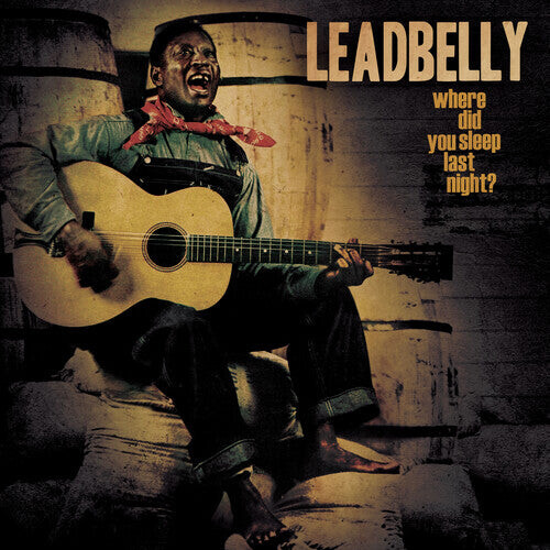 

Виниловая пластинка Leadbelly: Where Did You Sleep Last Night - Gold