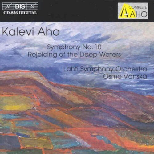 

CD диск Aho / Lahti So, Vanska: Sym #10 [1996] / Rejoicing of the Deep Waters