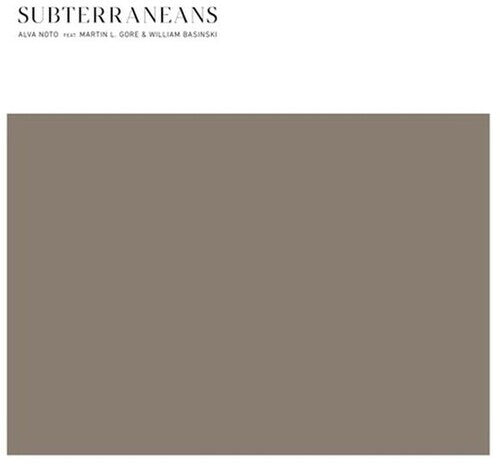 

Сингл 12" Noto, Alva / Gore, Martin L / Basinski, William: Subterraneans