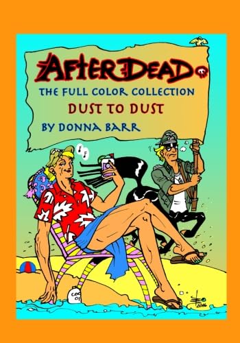 

Afterdead - The Full Color Collection Volume One: Dust To Dust (A Fine Line Press)