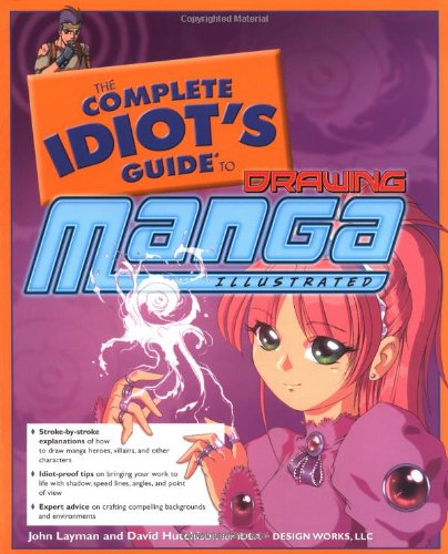 

The Complete Idiot's Guide to Drawing Manga, Illustrated (Alpha)