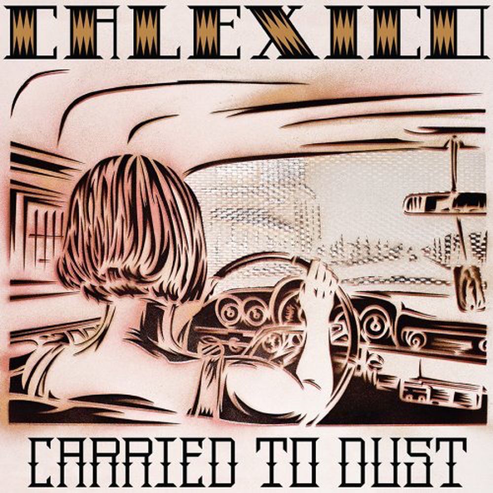 

Виниловая пластинка LP Carried To Dust - Calexico