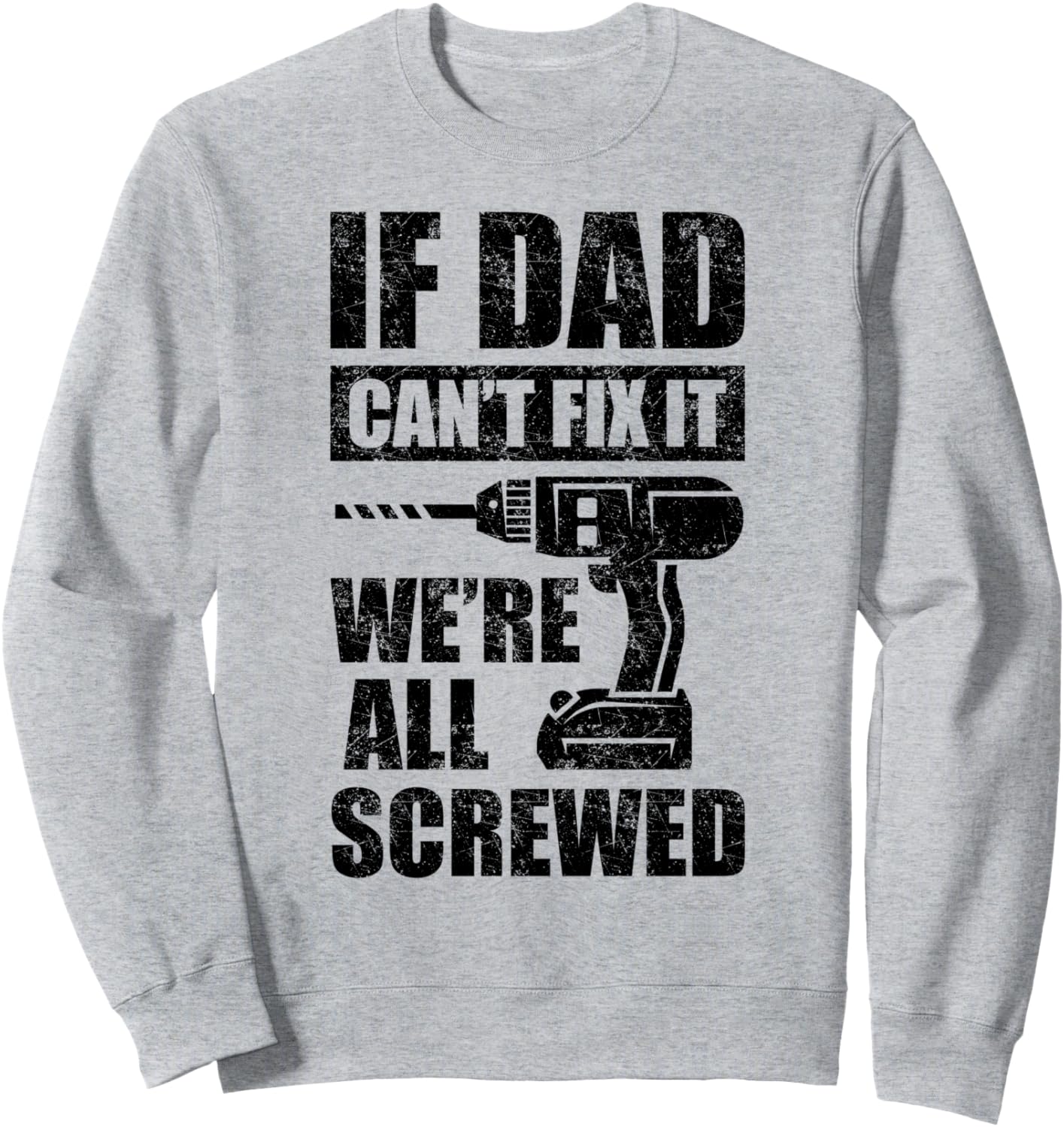 

Забавная мужская толстовка для папы «Если папа не может это починить» Happy Father'S Day Ideas And Apparel For Dad, серый