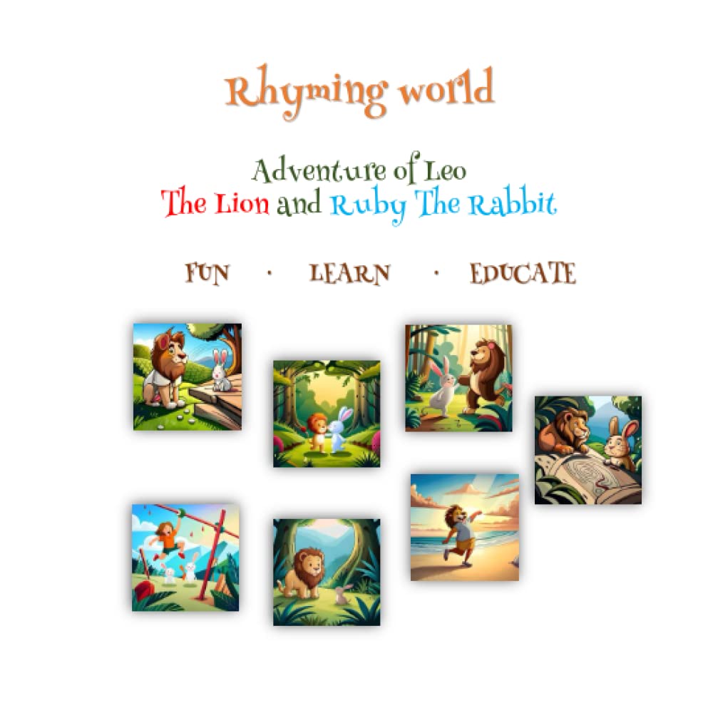 

Adventure of Leo The Lion and Ruby The Rabbit - 7 stories - 7.5 x 7.5 inches: Rhyming stories for kid (Independently published)