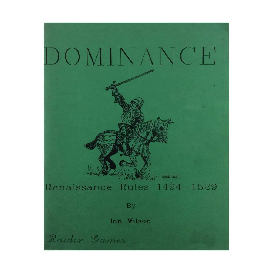 

Господство – правила эпохи Возрождения 1494–1529 гг., Historical Miniature Rules (Raider Games)