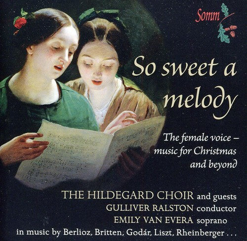 

CD диск Hildegard Choir / Van Evera / Berlioz / Ralston: So Sweet a Melody