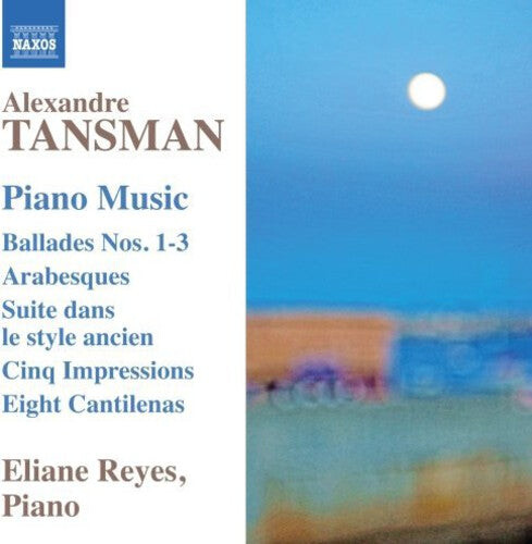 

CD диск Tansman / Reyes, Eliane: Ballades Nos.1- 3 6 Arabesques 5 Impressions Suite