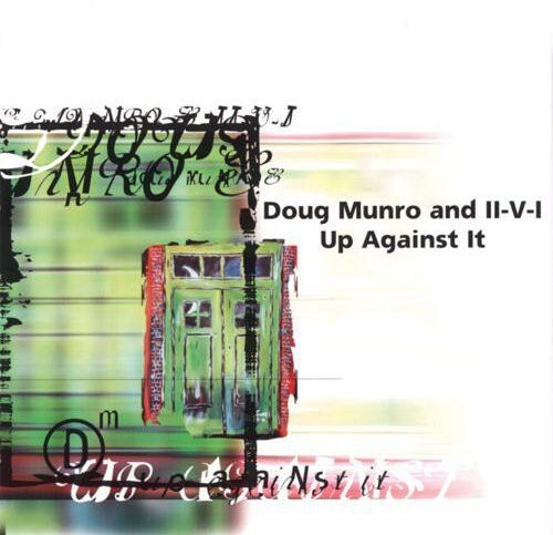 

CD диск Munro, Doug & II-V-I: Up Against It