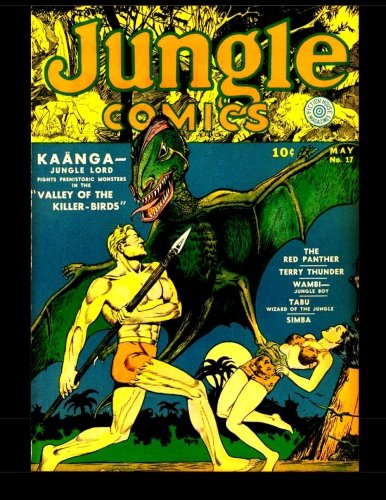

Jungle Comics #17: Golden Age Jungle Comic 1941 (CreateSpace Independent Publishing Platform)