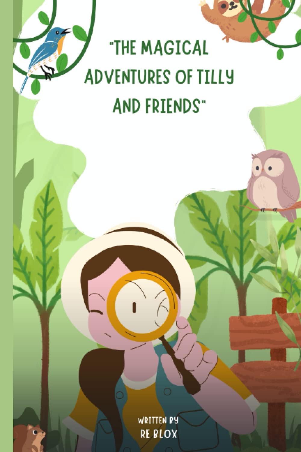 

The Magical Adventures of Tilly and Friends: Short Stories for Children (Independently published)
