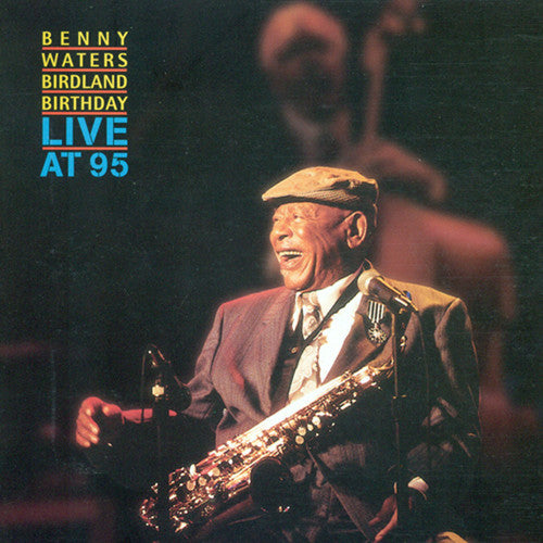 

CD диск Waters, Benny: Birdland Birthday - Live at 95