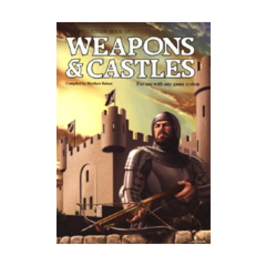 

Weapons & Castles (3rd Edition, 2nd Printing), Weapons & Castles Books, мягкая обложка