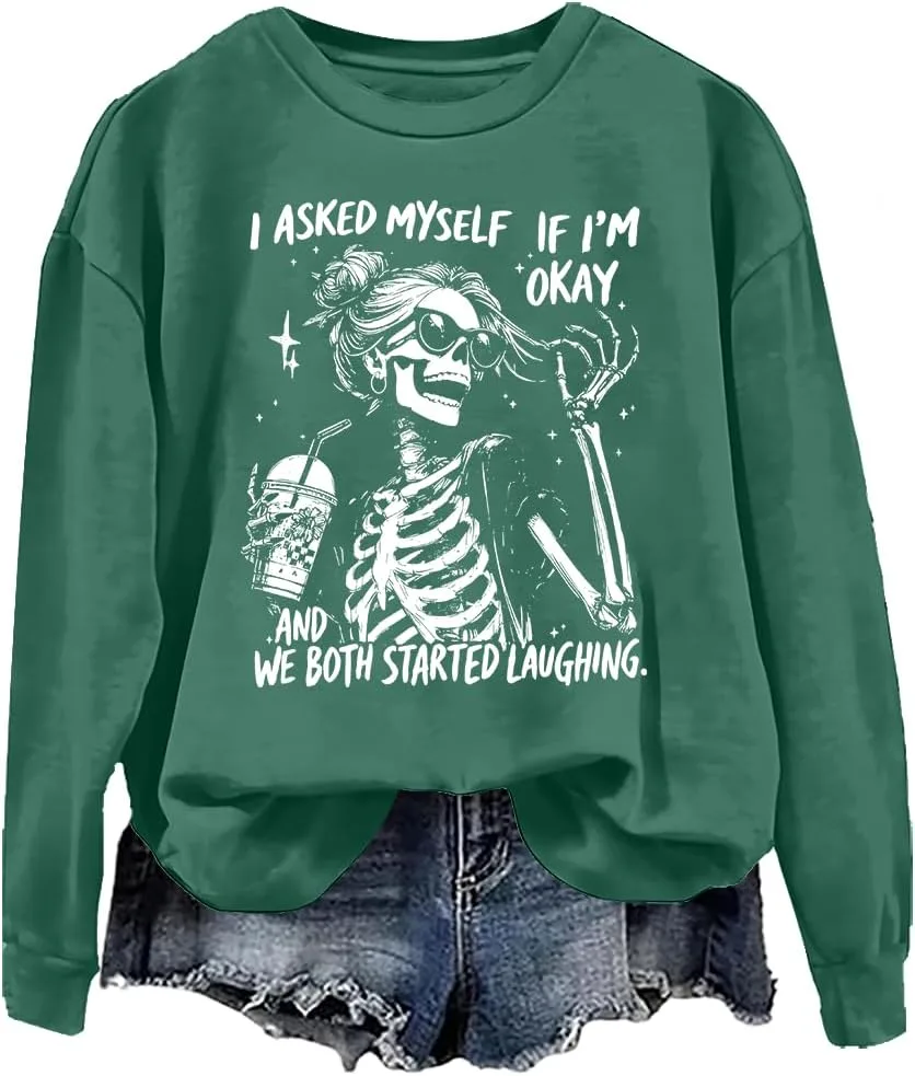 

Свитшот и худи I Asked Myself If I'm Okay And We Both Started Laughing waqulks