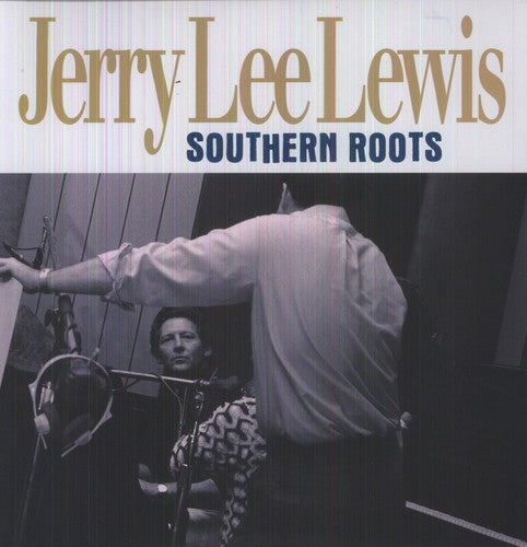 

Виниловая пластинка Lewis, Jerry Lee: Southern Roots