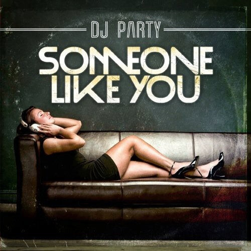 

CD диск DJ Party: Someone Like You
