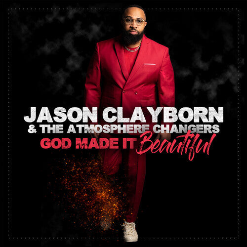 

CD диск Clayborn, Jason & the Atmosphere Changers: God Made It Beautiful