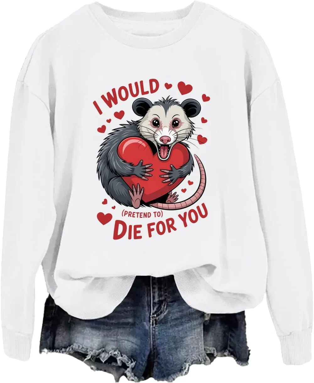 

Свитшот Valentine's Day Opossum I Would Pretend To Die For You JWVEL