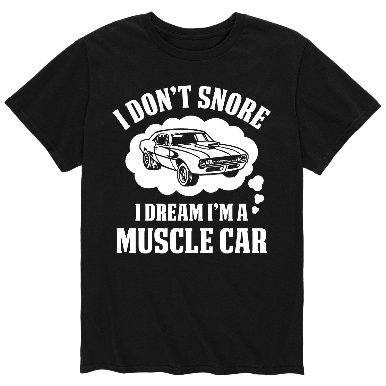 

Мужская футболка «I Don’t Snore I Dream I’m Muscle Car» Licensed Character