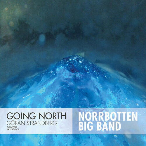 

CD диск Strandberg / Strandberg / Norrbotten Big Band: Going North