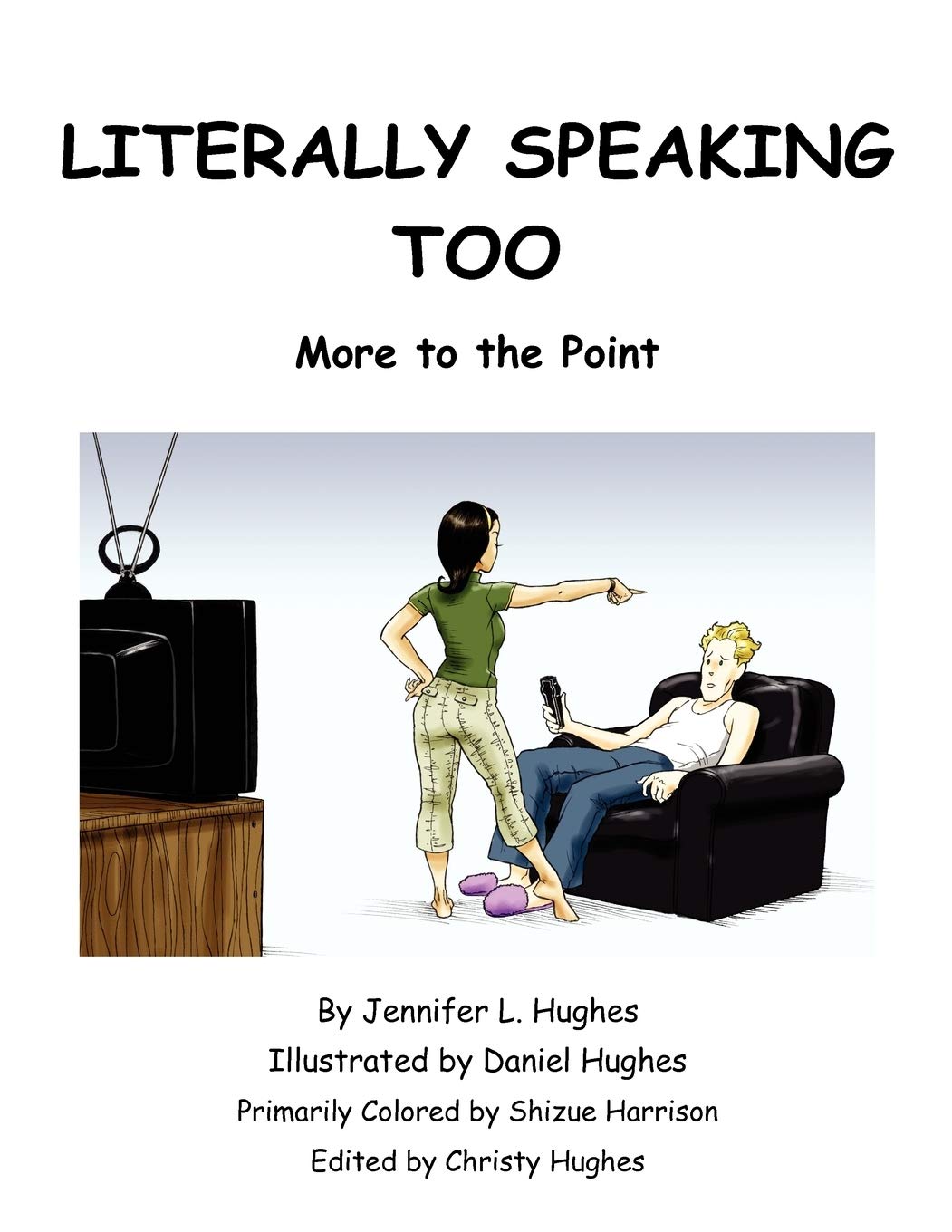 

Literally Speaking Too: More to the Point (Xlibris, Corp.)