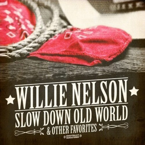 

CD диск Nelson, Willie: Slow Down Old World & Other Favorites