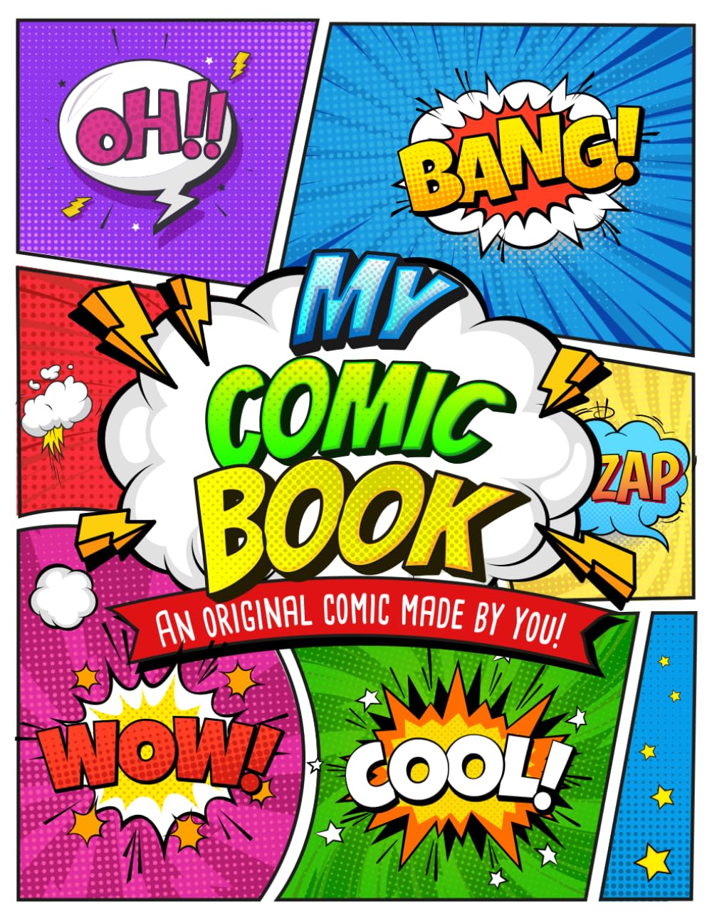 

MY COMIC BOOK: AN ORIGINAL COMIC MADE BY YOU! (Independently published)