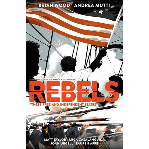 

Книга Rebels: These Free And Independent States (Paperback) Dark Horse Comics