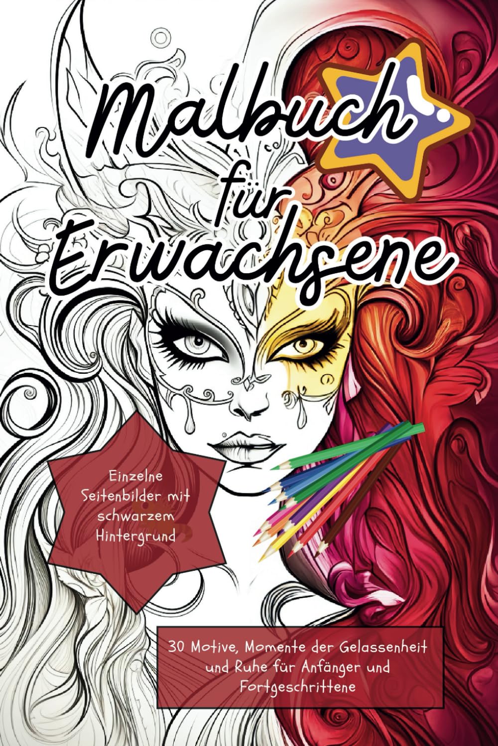 

Malbuch für Erwachsene. Eine kreative Reise der Entspannung und Selbstentdeckung: Mit meditativen Designs, für Anfänger und Fortgeschrittene. Für ... und Entspannung suchen (German Edition) (Independently published)