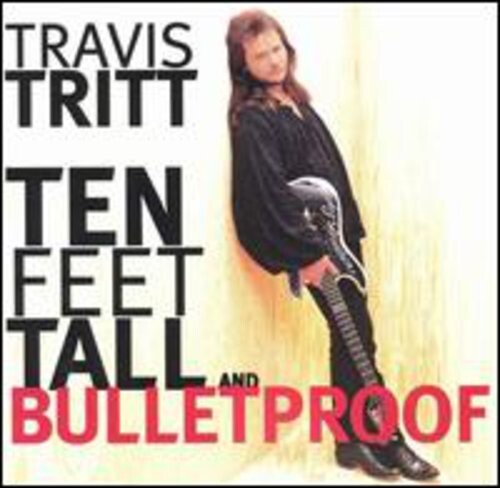 

CD диск Tritt, Travis: Ten Feet Tall & Bulletproof