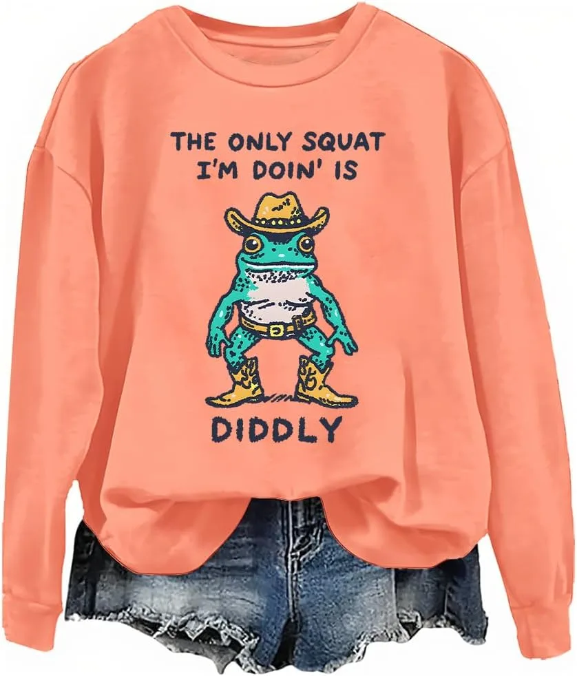 

Толстовка с принтом The Only Squat I'm Doin' Is Diddly woati