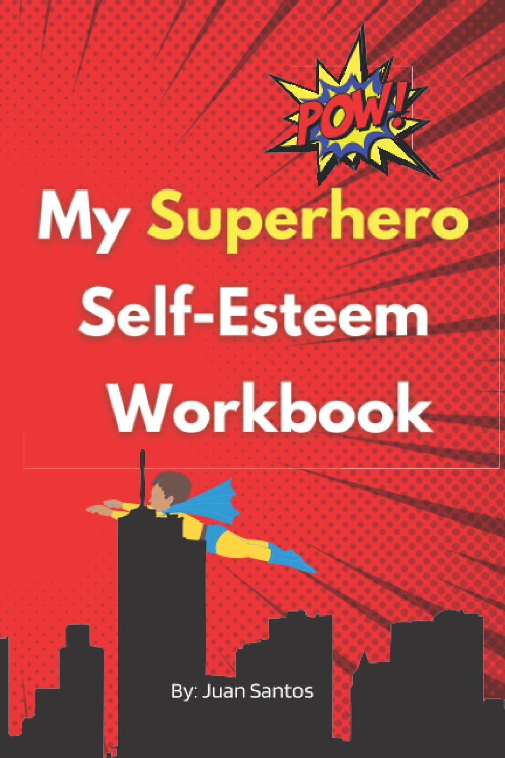 

My Superhero Self-Esteem Workbook (Independently published)