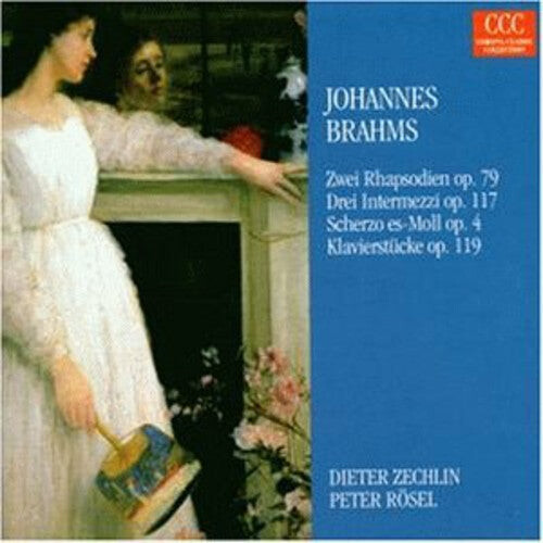 

CD диск Brahms / Zechlin / Rosel: Two Rhapsodies Op 79 & Piano Pieces Op 119