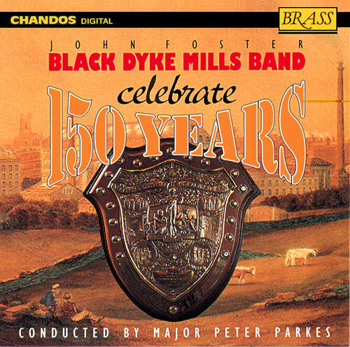 

CD диск Black Dyke Mills Band / Foster / Parkes: Celebrate 150 Years