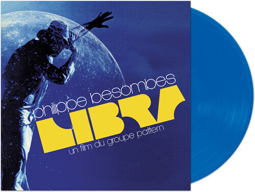 

Виниловая пластинка Besombes, Philippe: Libra - Una Film Du Groupe Pattern (Blue Vinyl)