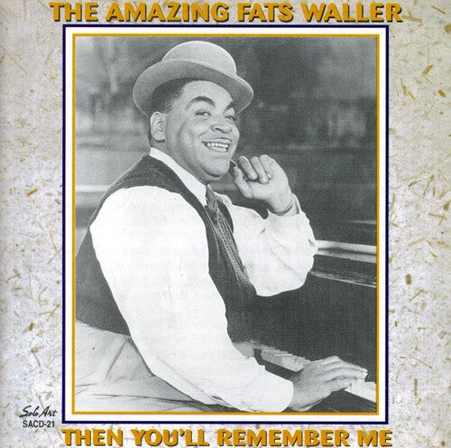 

CD диск Waller, Thomas Fats: The Amazing Fats Waller: Then You'll Remember Me