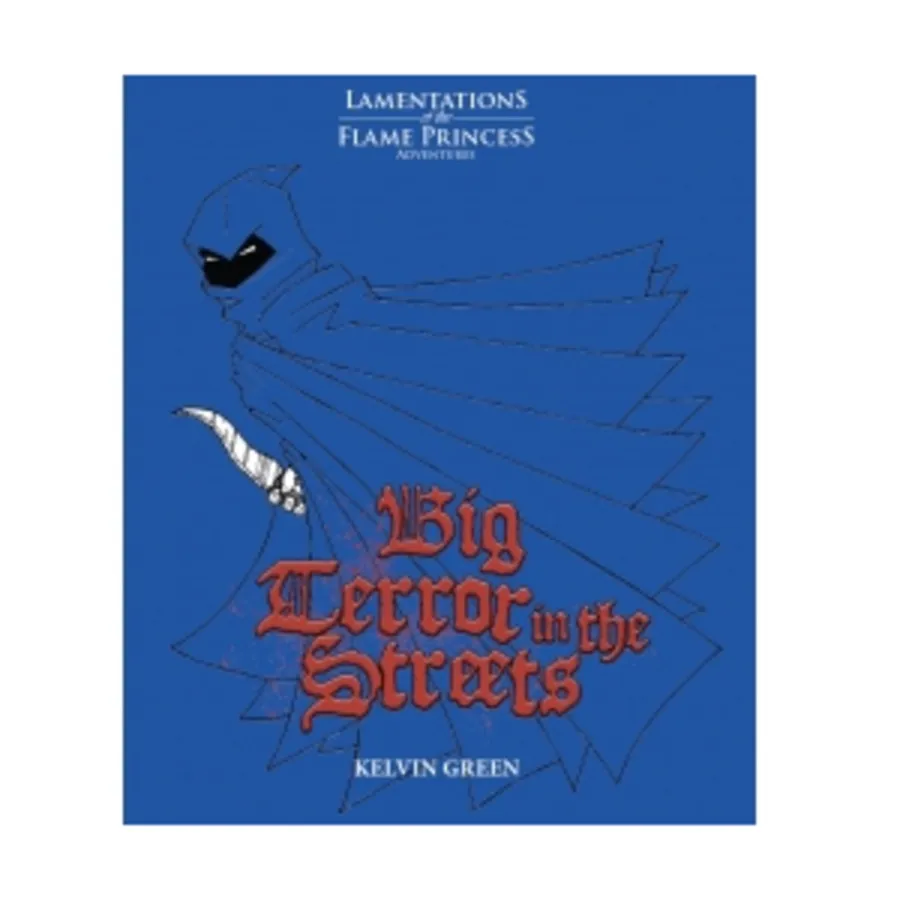 

Бокс-сет Big Terror in the Streets, Lamentations of the Flame Princess and Other OSR Compatible Adventures