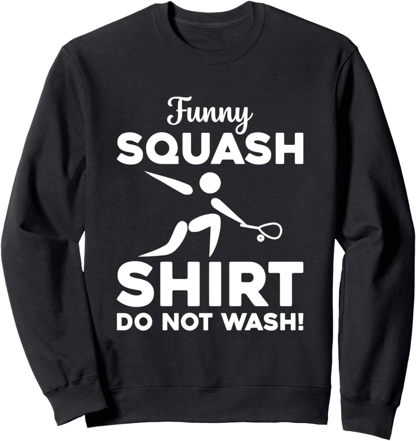

Забавная толстовка с изображением сквоша - Не стирать - Забавная толстовка с изображением сквоша Funny Squash Quotes Squash Player, черный