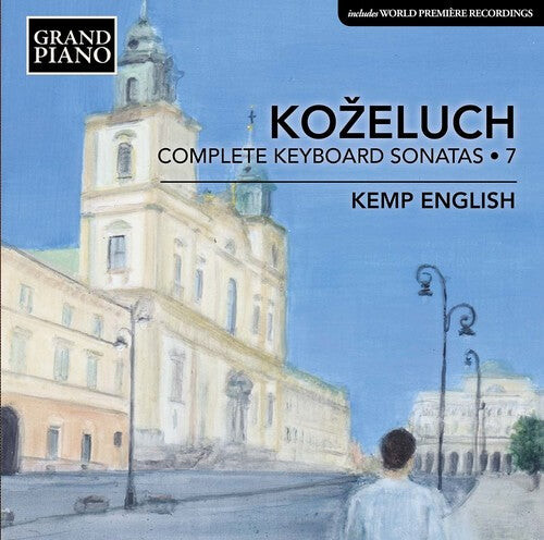 

CD диск Kozeluch / English: Leopold Kozeluch: Complete Keyboard Sonatas, Vol. 7